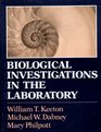 Biological Investigations in the Laboratory A Manual to Accompany Biological Science and Elements of Biological Science