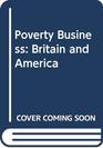 Poverty Business Britain and America