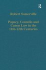 Papacy Councils and Canon Law in the 11Th12th Centuries