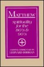 Matthew Spirituality for the 80s and 90s