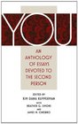 You An Anthology of Essays Devoted to the Second Person