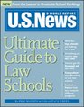 Ultimate Guide to Law Schools (U.S. News Ultimate Guide to Law Schools)