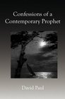 Confessions of a Contemporary Prophet