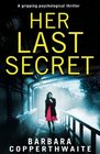 Her Last Secret A gripping psychological thriller
