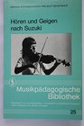 Horen und Geigen nach Suzuki Eine Anleitung aus europaischer Sicht