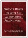 Protocol Design for Local and Metropolitan Area Networks