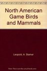 North American Game Birds and Mammals