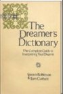 The Dreamer's Dictionary The Complete Guide to Interpreting Your Dreams The Complete Guide to Interpreting Your Dreams