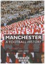 Manchester  A Football History