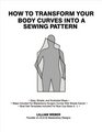 How To Transform Your Body Curves Into A Sewing Pattern