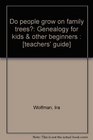 Do people grow on family trees Genealogy for kids  other beginners