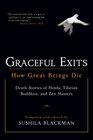 Graceful Exits  How Great Beings Die