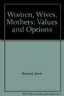 Women Wives Mothers Values and Opinions