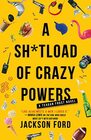 A Sh*tload of Crazy Powers (The Frost Files, 4)
