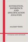 Estimation Inference and Specification Analysis
