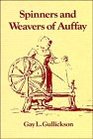 The Spinners and Weavers of Auffay  Rural Industry and the Sexual Division of Labor in a French Village