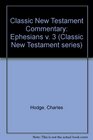 Classic New Testament Commentary Ephesians