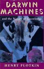 Darwin Machines and the Nature of Knowledge