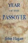 Year of the Passover Jesus and the Early Christians in the Roman Empire