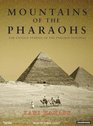 Mountains of the Pharaohs  The Untold Story of the Pyramid Builders