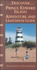 Discover Prince Edward Island Adventure and Lighthouse Guide