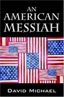 An American Messiah