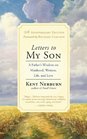 Letters to My Son A Father's Wisdom on Manhood Women Life and Love