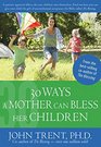 30 Ways a Mother Can Bless Her Children