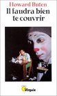 Il faudra bien te couvrir