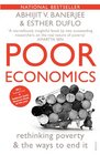 Poor Economics: Rethinking Poverty and the Ways to End it