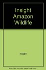 Insight Guides Amazon Wildlife