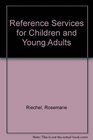 Reference Services for Children and Young Adults