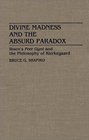 Divine Madness and the Absurd Paradox Ibsen's Peer Gynt and the Philosophy of Kierkegaard