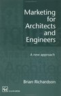 Marketing for Architects and Engineers A new approach