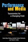 Performance and Media Taxonomies for a Changing Field