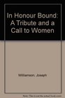 In Honour Bound A Tribute and a Call to Women