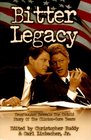 Bitter Legacy: Newsmax.Com Reveals the Untold Story of the Clinton-Gore Years