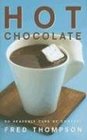 Hot Chocolate 50 Heavenly Cups of Comfort