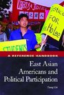East Asian Americans And Political Participation A Reference Handbook