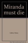 Miranda must die