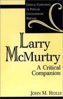 Larry McMurtry  A Critical Companion