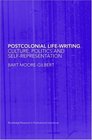 Postcolonial LifeWriting Culture Politics and SelfRepresentation