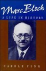 Marc Bloch  A Life in History