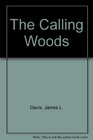 The Calling Woods