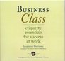 Business Class Etiquette Essentials for Success At Work