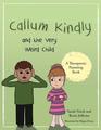 Callum Kindly and the Very Weird Child A story about sharing your home with a new child