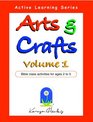 Arts and Crafts Volume 1 Bible Class Activities for Ages 2 to 5