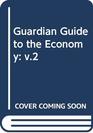 Guardian Guide to the Economy v2