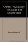 Animal Physiology Principles and Adaptations
