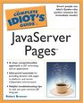 The Complete Idiot's Guide to JavaServer Pages